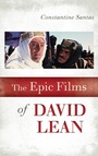 Cover: The Epic Films of David Lean - Scarecrow Press