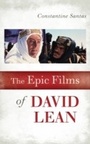 Cover: The Epic Films of David Lean - Scarecrow Press