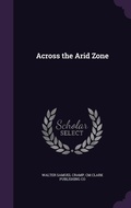 Cover: Across the Arid Zone - Palala Press