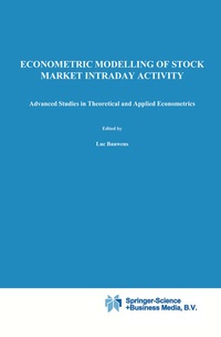 Enlarge image Cover: Econometric Modelling of Stock Market Intraday Activity - Kluwer Academic Publishers
