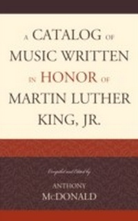 Abbildung von: Catalog of Music Written in Honor of Martin Luther King Jr. - Scarecrow Press