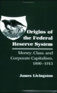Enlarge image Cover: Origins of the Federal Reserve System - Cornell University Press