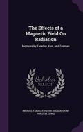Cover: The Effects of a Magnetic Field On Radiation - Palala Press