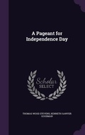 Cover: A Pageant for Independence Day - Palala Press