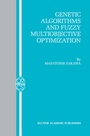 Cover: Genetic Algorithms and Fuzzy Multiobjective Optimization - Kluwer Academic Publishers