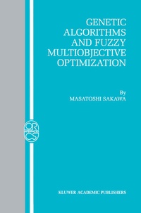 Enlarge image Cover: Genetic Algorithms and Fuzzy Multiobjective Optimization - Springer