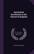 Cover: Apostolical Succession in the Church of England - Palala Press