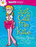 Cover: Just Call Me Kate - Moody Publishers
