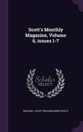 Cover: Scott's Monthly Magazine, Volume 6, Issues 1-7 - Palala Press