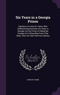 Abbildung von: Six Years in a Georgia Prison - Palala Press