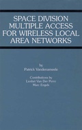 Cover: Space Division Multiple Access for Wireless Local Area Networks - Kluwer Academic Publishers