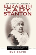 Cover: The Political Thought of Elizabeth Cady Stanton - New York University Press