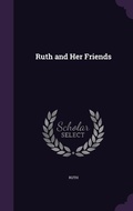 Cover: Ruth and Her Friends - Palala Press