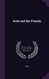 Enlarge image Cover: Ruth and Her Friends - Palala Press