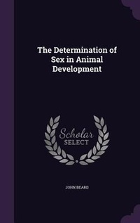 Enlarge image Cover: The Determination of Sex in Animal Development - Palala Press