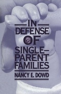 Cover: In Defense of Single-Parent Families - New York University Press