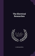 Cover: The Electrical Researches - Palala Press