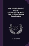 Cover: The Ferns (Filicales) Treated Comparatively With a View to Their Natural Classification - Palala Press