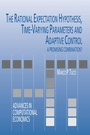 Cover: The Rational Expectation Hypothesis, Time-Varying Parameters and Adaptive Control - Kluwer Academic Publishers