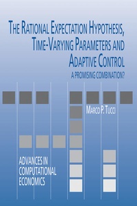 Enlarge image Cover: The Rational Expectation Hypothesis, Time-Varying Parameters and Adaptive Control - Kluwer Academic Publishers