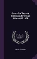 Cover: Journal of Botany, British and Foreign Volume 17 1879 - Palala Press