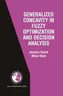 Cover: Generalized Concavity in Fuzzy Optimization and Decision Analysis - Kluwer Academic Publishers