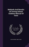 Cover: Methods And Results Of Testing School Children Manual Of Tests - Palala Press