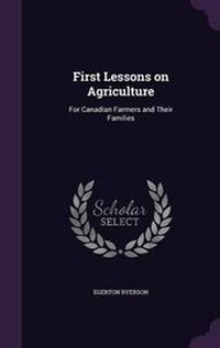 Abbildung von: First Lessons on Agriculture - Palala Press