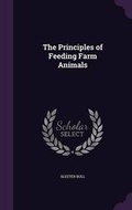 Cover: The Principles of Feeding Farm Animals - Palala Press