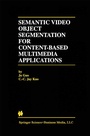 Cover: Semantic Video Object Segmentation for Content-Based Multimedia Applications - Kluwer Academic Publishers
