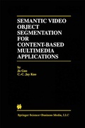 Cover: Semantic Video Object Segmentation for Content-Based Multimedia Applications - Springer