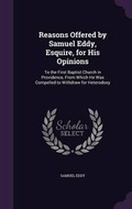 Cover: Reasons Offered by Samuel Eddy, Esquire, for His Opinions - Palala Press