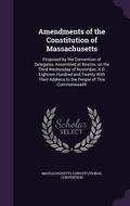 Cover: Amendments of the Constitution of Massachusetts - Palala Press