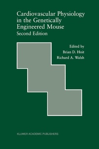 Enlarge image Cover: Cardiovascular Physiology in the Genetically Engineered Mouse - Kluwer Academic Publishers