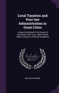 Cover: Local Taxation and Poor law Administration in Great Cities - Palala Press