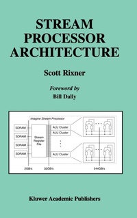 Abbildung von: Stream Processor Architecture - Kluwer Academic Publishers