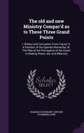 Cover: The old and new Ministry Compar'd as to These Three Grand Points - Palala Press
