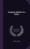 Cover: Seagoing' Ballads of a Sailor - Palala Press