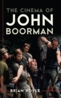 Abbildung von: The Cinema of John Boorman - Bloomsbury eBooks US