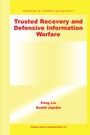 Cover: Trusted Recovery and Defensive Information Warfare - Springer