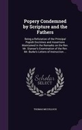 Cover: Popery Condemned by Scripture and the Fathers - Palala Press