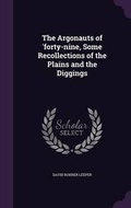 Cover: The Argonauts of 'forty-nine, Some Recollections of the Plains and the Diggings - Palala Press