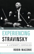 Cover: Experiencing Stravinsky - Scarecrow Press