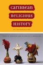 Cover: Caribbean Religious History - New York University Press