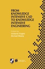 Cover: From Knowledge Intensive CAD to Knowledge Intensive Engineering - Kluwer Academic Publishers