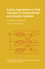 Cover: Coding Approaches to Fault Tolerance in Combinational and Dynamic Systems - Kluwer Academic Publishers