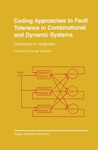 Enlarge image Cover: Coding Approaches to Fault Tolerance in Combinational and Dynamic Systems - Kluwer Academic Publishers
