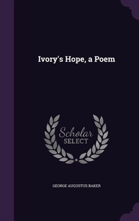 Enlarge image Cover: Ivory's Hope, a Poem - Palala Press