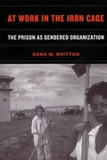 Cover: At Work in the Iron Cage - New York University Press