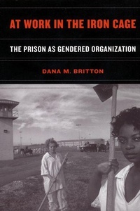 Enlarge image Cover: At Work in the Iron Cage - New York University Press